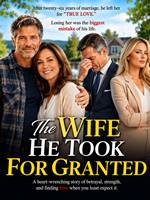 The Wife He Took for Granted