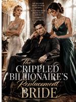 The Crippled Billionaire's Replacement Bride