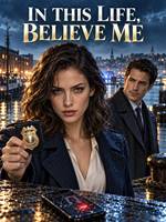 In This Life, Believe Me