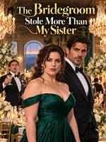 The Bridegroom Stole More Than My Sister