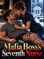 The Mafia Boss’s Seventh Nurse
