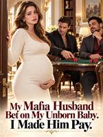 My Mafia Husband Bet on My Unborn Baby. I Made Him Pay.