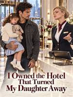I Owned the Hotel That Turned My Daughter Away
