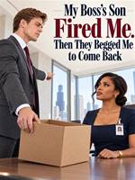 My Boss’s Son Fired Me. Then They Begged Me to Come Back