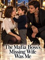 The Mafia Boss’s Missing Wife Was Me